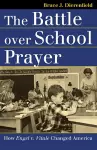 The Battle Over School Prayer cover