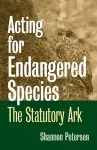 Acting for Endangered Species cover