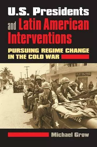 U.S. Presidents and Latin American Interventions cover