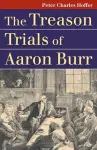 The Treason Trials of Aaron Burr cover