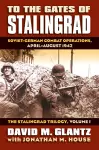 To the Gates of Stalingrad Volume 1 The Stalingrad Trilogy cover