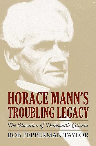 Horace Mann's Troubling Legacy cover
