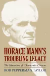 Horace Mann's Troubling Legacy cover