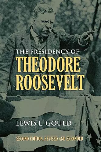 The Presidency of Theodore Roosevelt cover