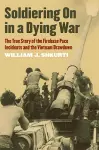 Soldiering On in a Dying War cover