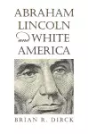 Abraham Lincoln and White America cover