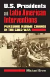 U.S. Presidents and Latin American Interventions cover