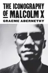 The Iconography of Malcolm X cover