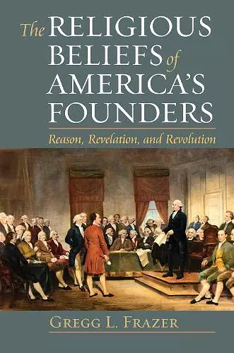 The Religious Beliefs of America's Founders cover