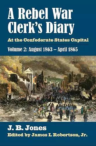 A Rebel War Clerk’s Diary, Volume 2 cover