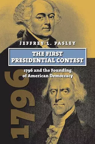 The First Presidential Contest cover