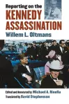 Reporting on the Kennedy Assassination cover