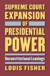 Supreme Court Expansion of Presidential Power cover