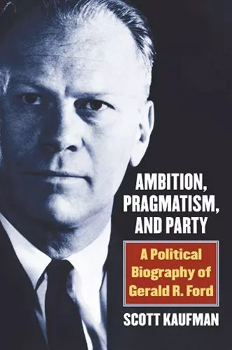 Ambition, Pragmatism, and Party cover