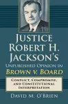 Justice Robert H. Jackson's Unpublished Opinion in Brown v. Board cover