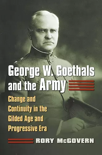 George W. Goethals and the Army cover