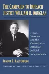 The Campaign to Impeach Justice William O. Douglas cover