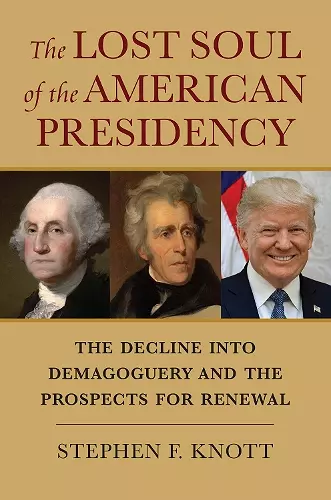 The Lost Soul of the American Presidency cover