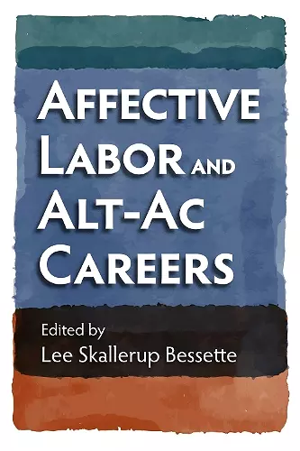 Affective Labor and Alt-Ac Careers cover