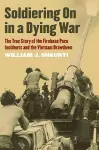 Soldiering On in a Dying War cover