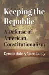 Keeping the Republic cover