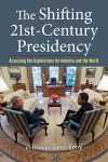 The Shifting Twenty-First Century Presidency cover