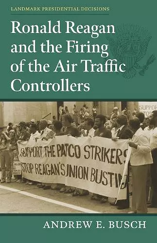 Ronald Reagan and the Firing of the Air Traffic Controllers cover