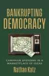 Bankrupting Democracy cover