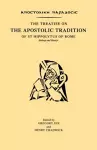 The Treatise on the Apostolic Tradition of St Hippolytus of Rome, Bishop and Martyr cover