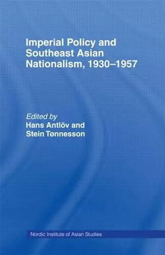 Imperial Policy and Southeast Asian Nationalism cover