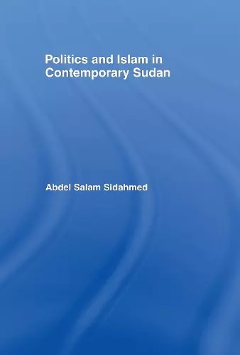 Politics and Islam in Contemporary Sudan cover