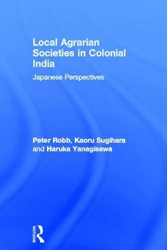 Local Agrarian Societies in Colonial India cover