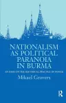 Nationalism as Political Paranoia in Burma cover