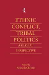 Ethnic Conflict, Tribal Politics cover