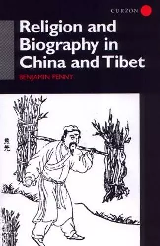 Religion and Biography in China and Tibet cover