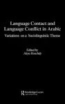 Language Contact and Language Conflict in Arabic cover