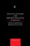 Multiculturalism and Minority Religions in Britain cover