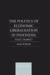 The Politics of Economic Liberalization in Indonesia cover