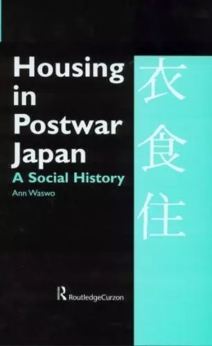 Housing in Postwar Japan - A Social History cover