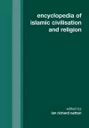 Encyclopedia of Islamic Civilization and Religion cover