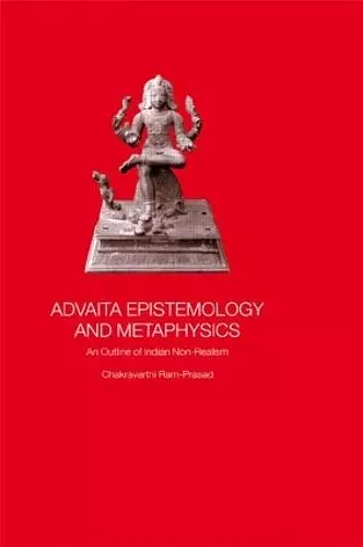 Advaita Epistemology and Metaphysics cover