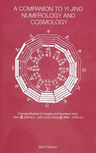 A Companion to Yi jing Numerology and Cosmology cover