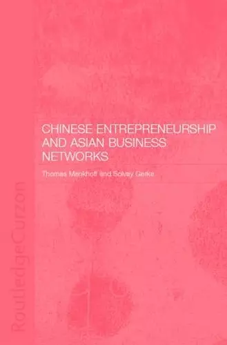 Chinese Entrepreneurship and Asian Business Networks cover