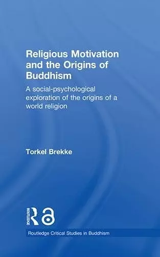 Religious Motivation and the Origins of Buddhism cover