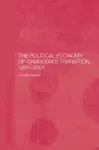 The Political Economy of the Cambodian Transition cover