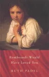 Rembrandt Would Have Loved You cover