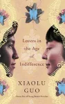 Lovers in the Age of Indifference cover
