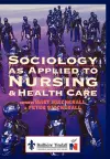 Sociology as Applied to Nursing and Health Care cover