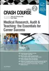 Crash Course Medical Research, Audit and Teaching: the Essentials for Career Success cover