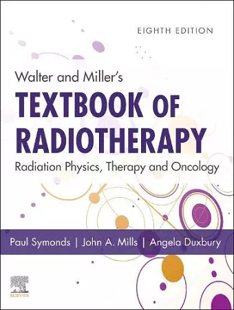 Walter and Miller's Textbook of Radiotherapy: Radiation Physics, Therapy and Oncology cover